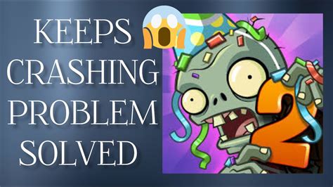 Solve Plants Vs Zombies Keeps Crashing Problem Sr Solutions