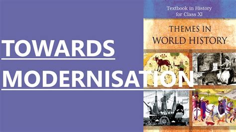 8 0 TOWARDS MODERNISATION NCERT CLASS XI HISTORY THEMES IN WORLD