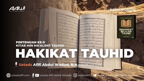 Hakikat Tauhid Ustadz Afifi Abdul Wadud B A