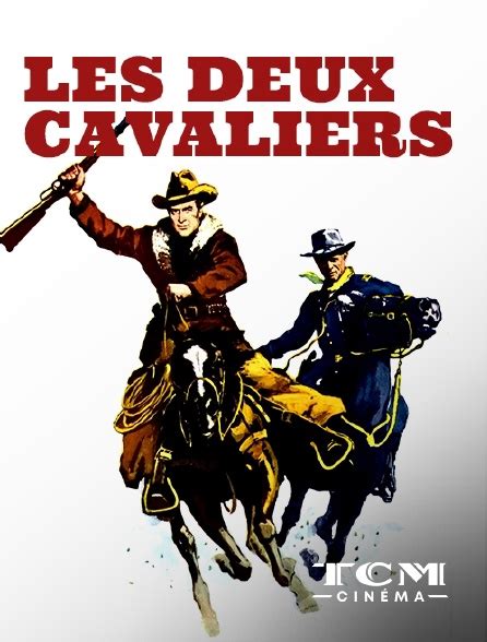 Les Deux Cavaliers En Streaming And Replay Sur Tcm Cinéma Molotov Tv