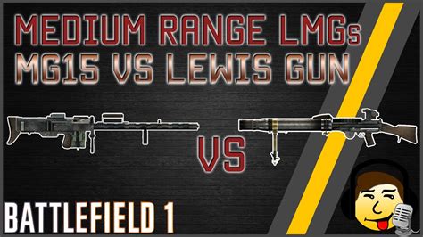 Bf1 Mg15 Vs Lewis Gun Best Medium Range Lmg Weapon Showdown