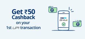 Paytm Get Flat Rs 50 Cashback On First UPI Transaction