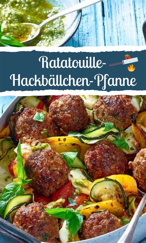 Deftige Ratatouille Hackbällchen Pfanne in 2020 Einfache gerichte