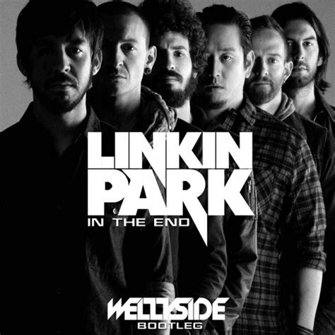 Linkin Park - In The End (Wellyside Bootleg) by Wellyside - Free download on ToneDen