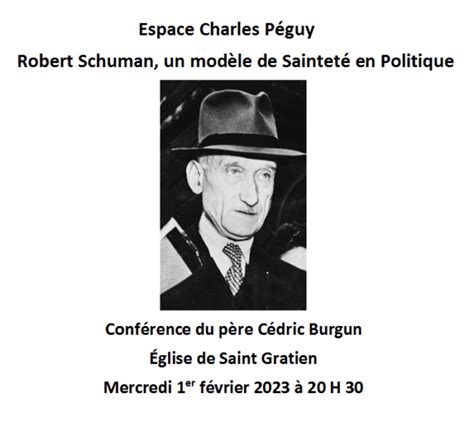 Robert Schuman un modèle de Sainteté en politique Notre Dame de