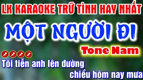 Một Người Đi Karaoke Nhạc Sống Tone Nam Liên Khúc Karaooke Trữ Tình