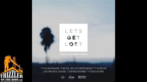 Lets Get Lost Feat Devon Baldwin Louis Futon Remix G Eazy