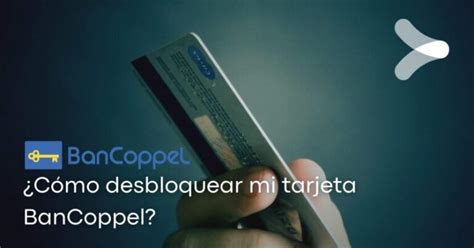 Desbloquea Tu Tarjeta Bancoppel GuÍa Completa ¡sigue Los Pasos