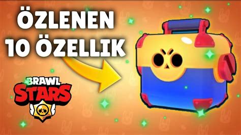 GERİ GELMESİ GEREKEN 10 ÖZELLİK Brawl Stars YouTube