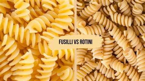 Fusilli Vs Rotini And Their Differences