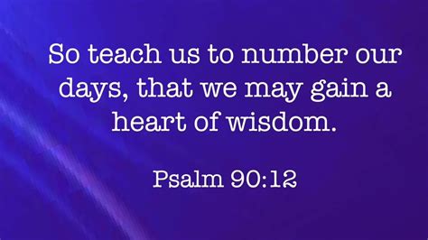 So Teach Us To Number Our Days Psalm 9012 A Bible Memory Verse