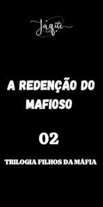 A PERDIÇÃO DO MAFIOSO Trilogia filhos da máfia Livro 1 eBook Axt