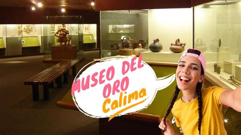 MUSEO DEL ORO CALIMA Soy Valle Ve