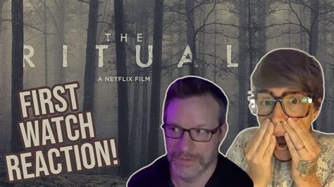 The Ritual 2017 Reaction First Time Watching Netflix Horror Movie Review And Commentary Youtube