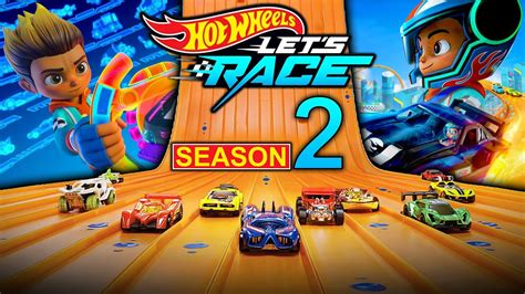 Hot Wheels Lets Race Season 2 New Characters Cars And Release Update YouTube