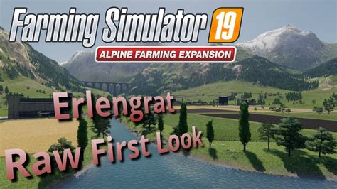 Farming Simulator 19 Alpine Farming DLC Erlengrat Raw First Look