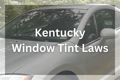 Kentucky Tint Laws Legal Tint Limit Guide