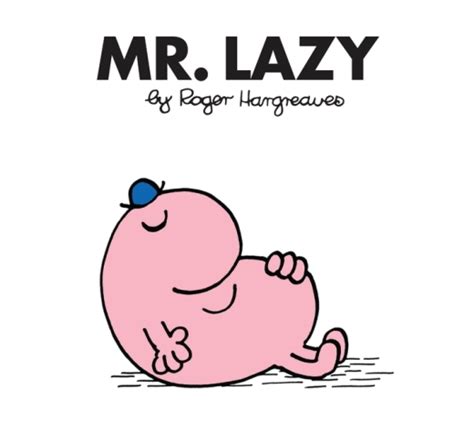 Mr. Lazy - Mr. Men Wiki