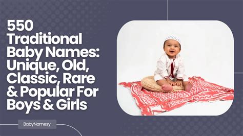 550 Traditional Baby Names: Unique, Old, Classic, Rare & Popular For