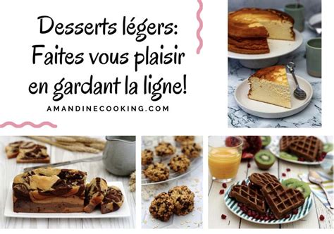 Gâteaux et desserts légers faites vous plaisir en gardant la ligne