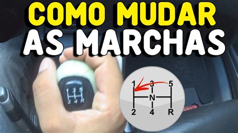 Como Trocar As Marchas Detalhado Youtube