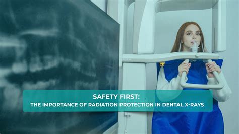 Safety First: The Importance of Radiation Protection in Dental X-Rays