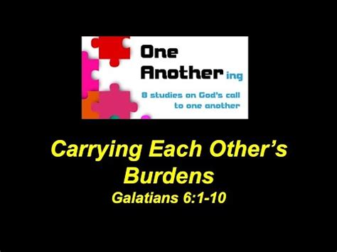 Carrying Each Others Burdens Galatians Sunday Am