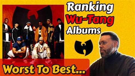 Ranking Wu Tang Clan Albums Worst To Best YouTube