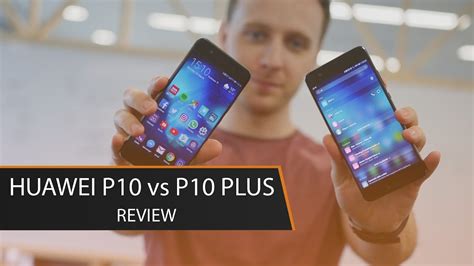 Huawei P Vs P Plus Review Which Should You Buy Youtube