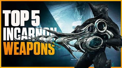 Warframe Top Best Incarnon Weapons To Grab Youtube