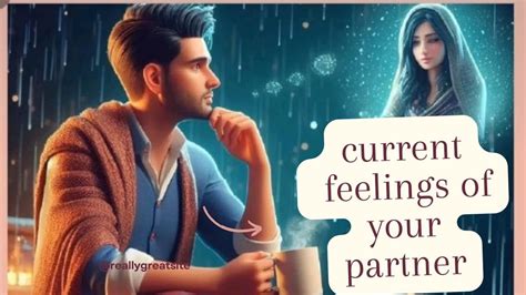 Your Partners Current Feelingsapke Partner Ki Current Feelings Kya