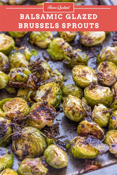 Balsamic Glazed Roasted Brussels Sprouts Video Recipe Flavor Quotient