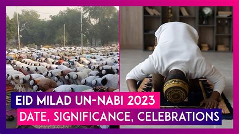 Eid Milad Un Nabi 2023 Date Significance How To Celebrate Prophet