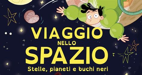 Viaggio Nello Spazio Il Libro Di Focus Junior Per Conoscere I Segreti