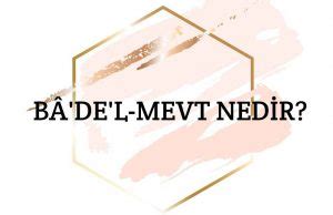 Ba De L Mevt Nedir Ne Demek Z T Anlam E Anlam