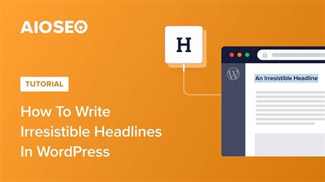 How To Write Irresistible Headlines In Wordpress Youtube