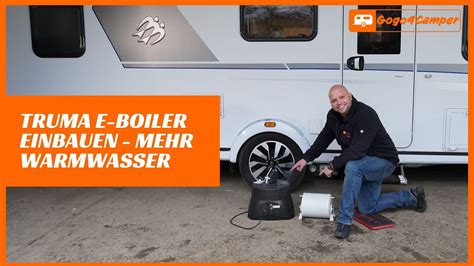 Mehr Warmwasser Im Wohnwagen Wohnmobil Mit Dem Truma Elektro Boiler