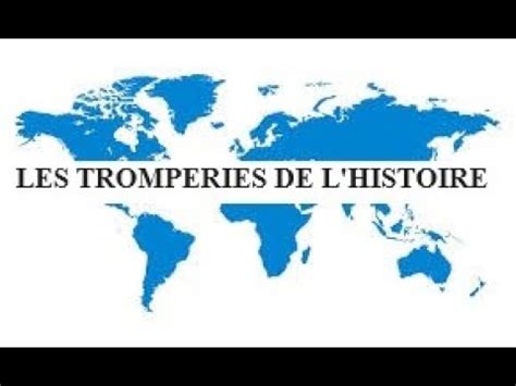 Les Tromperies De L Histoire YouTube