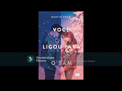 Você Ligou Para o Sam audiolivro capítulo 1 ao 8 Dustin Thao voz