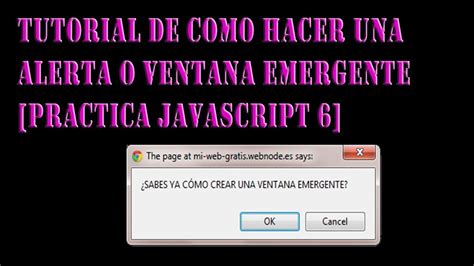 Tutorial De Como Hacer Una Alerta O Ventana Emergente Practica