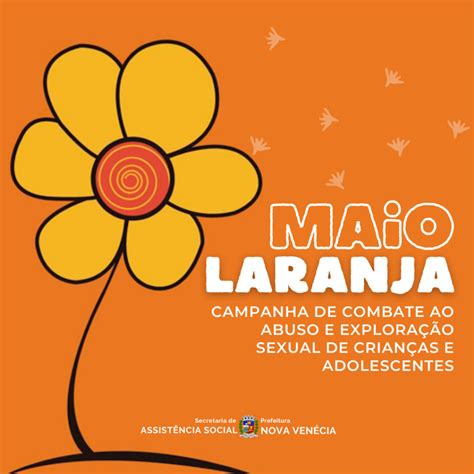 Maio Laranja Campanha De Combate Ao Abuso E Explora O Sexual De