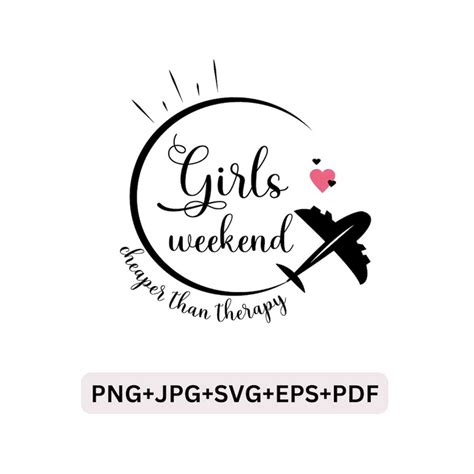 Girls Weekend Cheaper Than Therapy Svg Girls Vacation Svg Gi Inspire