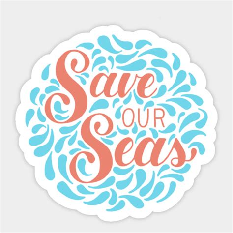 Save Our Seas Ocean Sticker Teepublic