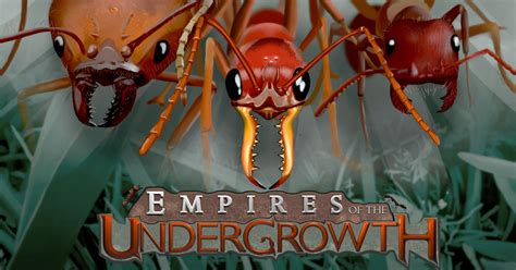 Empires Of The Undergrowth