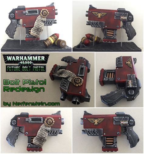 Warhammer 40k Bolt Pistol Modern Redesign Nerfenstein Aka Girlygamer