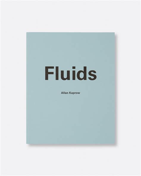 Art Book, Allan Kaprow, Fluids, Hauser & Wirth