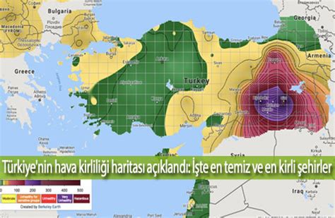 Türkiye nin hava kirliliği haritası açıklandı İşte en temiz ve en