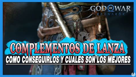 Complementos De Lanza En God Of War Ragnarok Y Cuáles Son Los Mejores