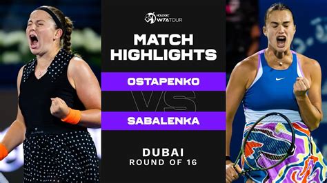 Jelena Ostapenko vs. Aryna Sabalenka | 2023 Dubai Round of 16 | WTA ...