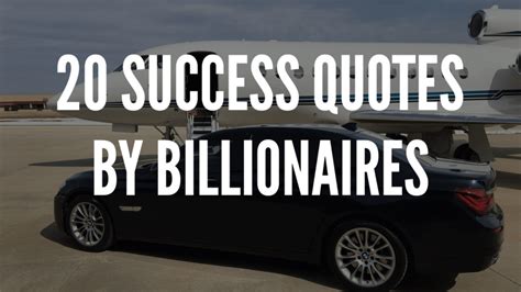 20 Success Quotes By Billionaires